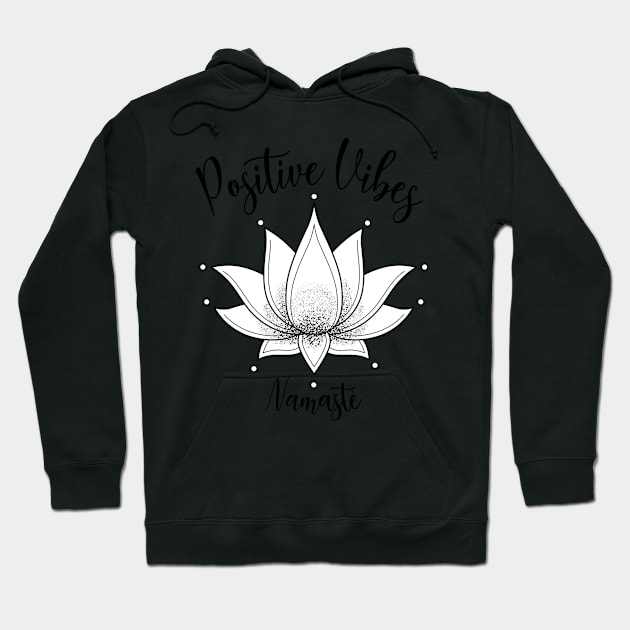 Positive Mind, Namaste and Lotus Flower Hoodie by AudreyJanvier